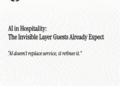 “AI in Hospitality: The Invisible Layer Guests Already Expect”